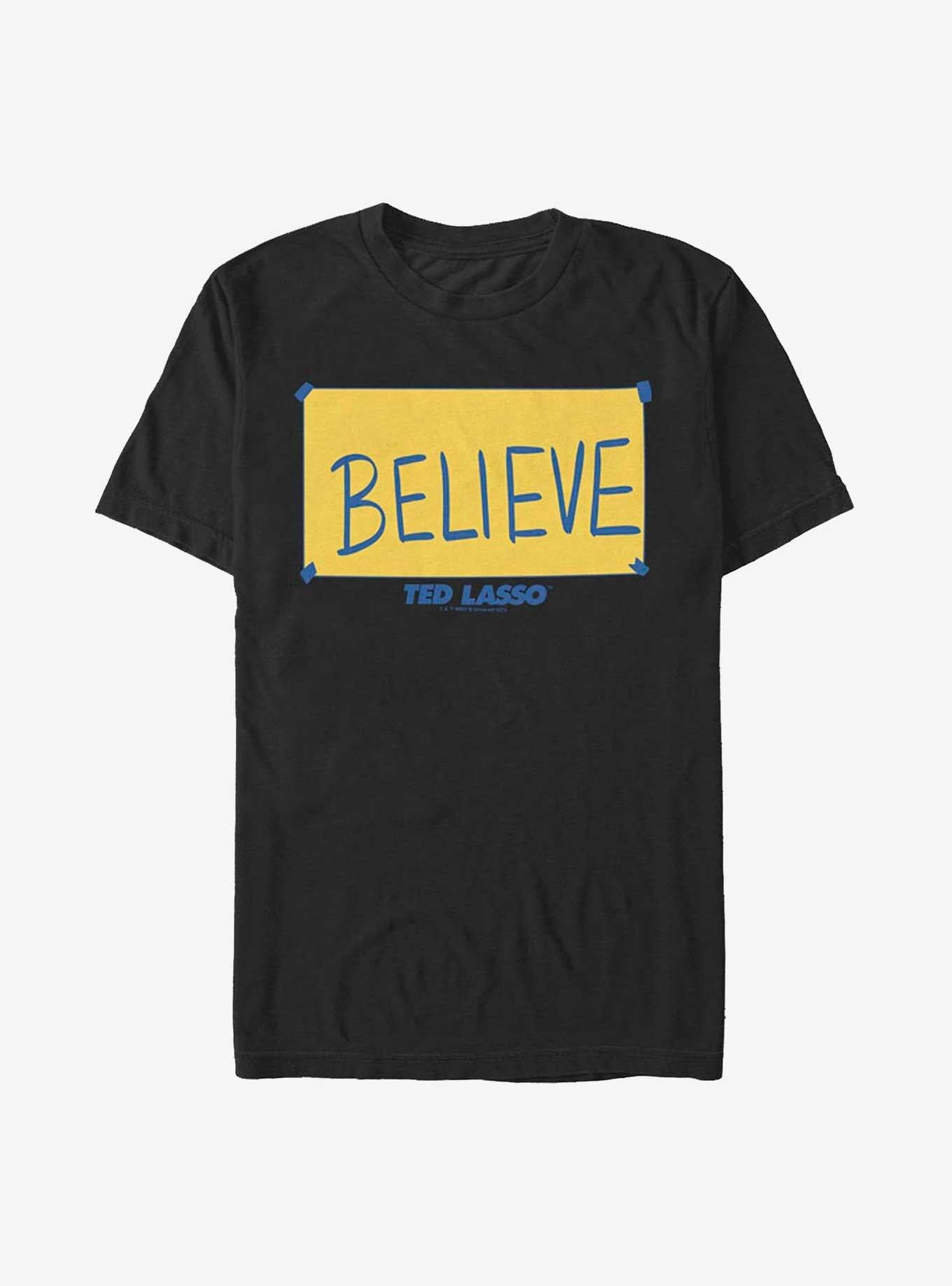 Ted Lasso Believe Sign T-Shirt | Trending Graphic Tee For Fans
