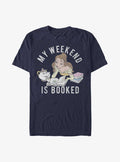 Disney Beauty and the Beast Belle My Weekend Is Booked T-Shirt | Trending Graphic Tee For Fans