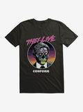 They Live Conform T-Shirt | Trending Graphic Tee For Fans