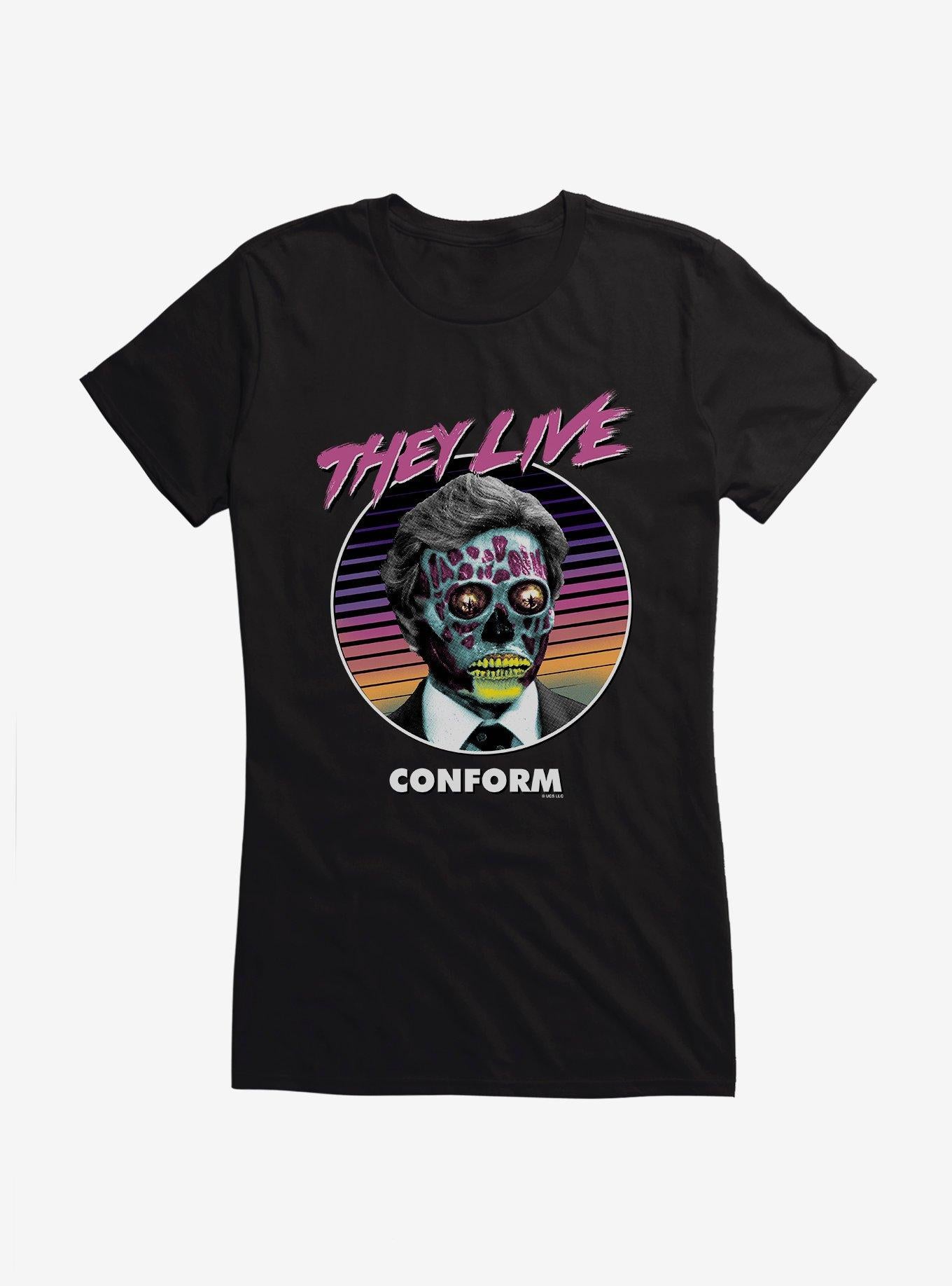 They Live Conform Girls T-Shirt | Trending Graphic Tee For Fans