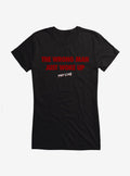 They Live The Wrong Man Just Woke Up Girls T-Shirt | Trending Graphic Tee For Fans