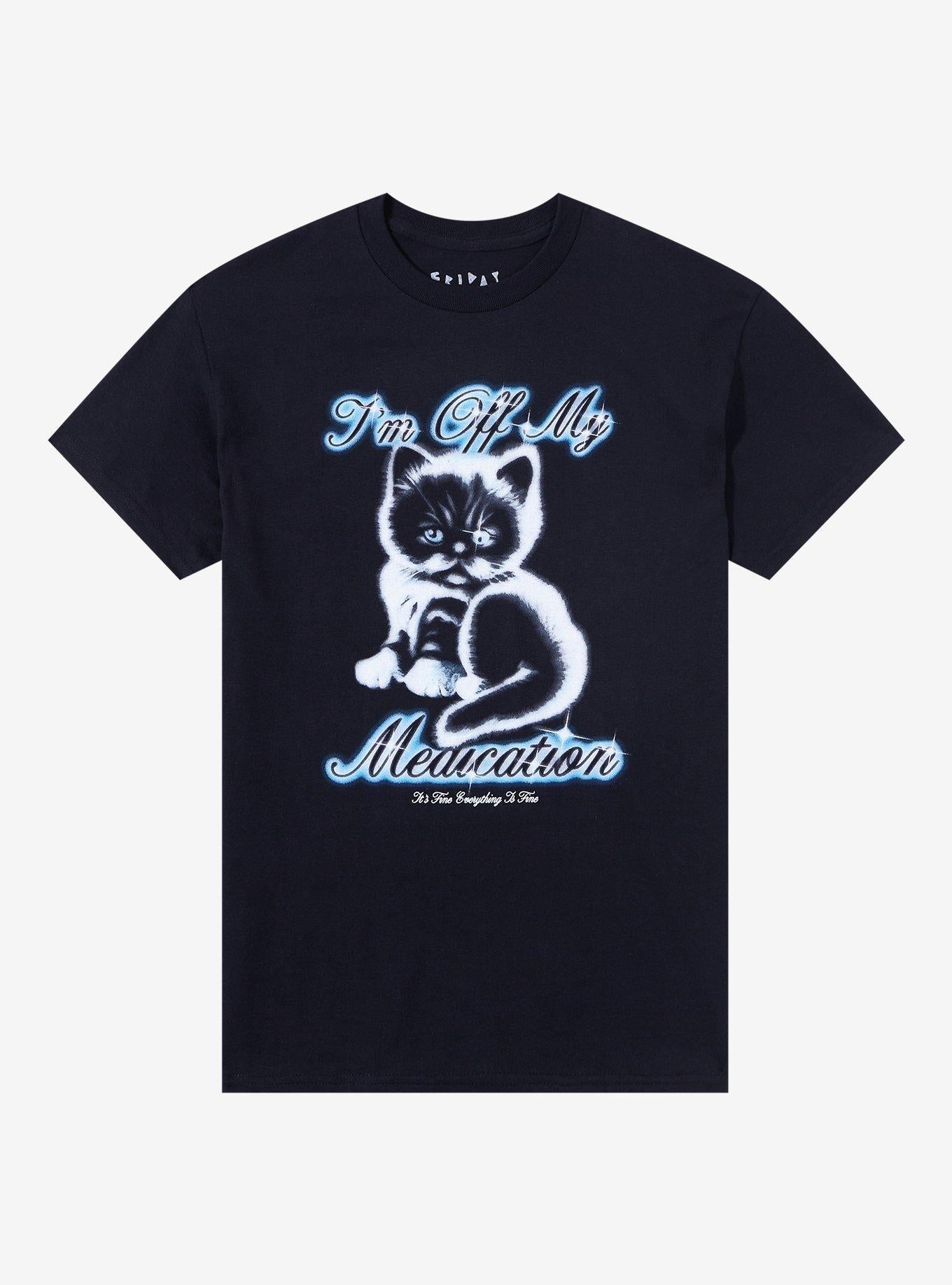 Off My Meds Cat By Friday Jr T-Shirt | Trending Graphic Tee For Fans