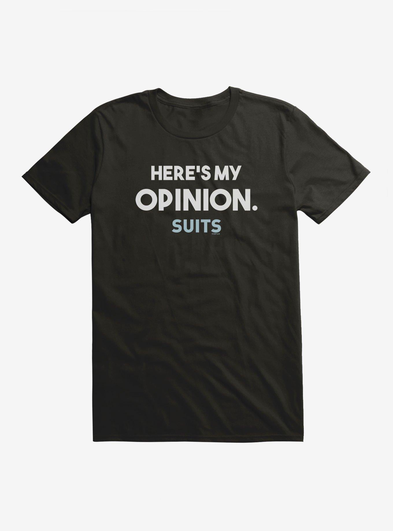 Suits Here's My Opinion. T-Shirt | Trending Graphic Tee For Fans