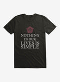 Supernatural Nothing In Our Lives Is Simple T-Shirt | Trending Graphic Tee For Fans