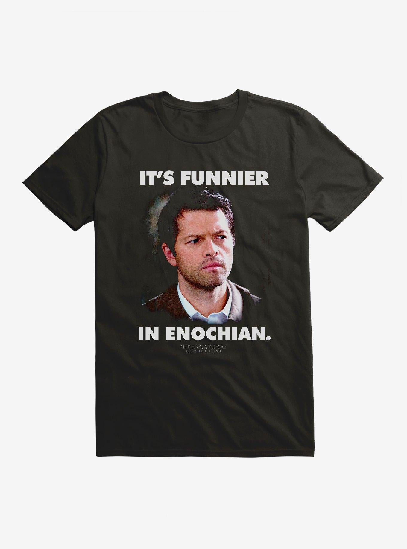 Supernatual It's Funnier In Enchian T-Shirt | Trending Graphic Tee For Fans