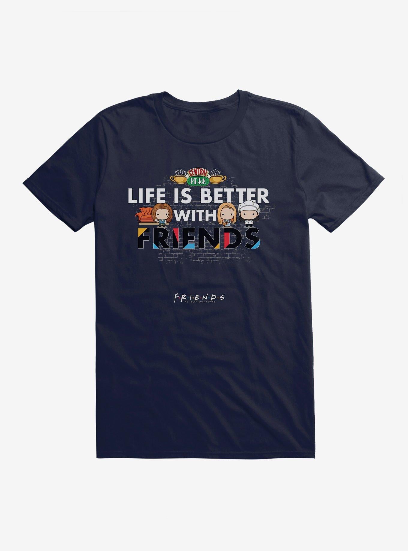 Friends Life Is Better T-Shirt | Trending Graphic Tee For Fans