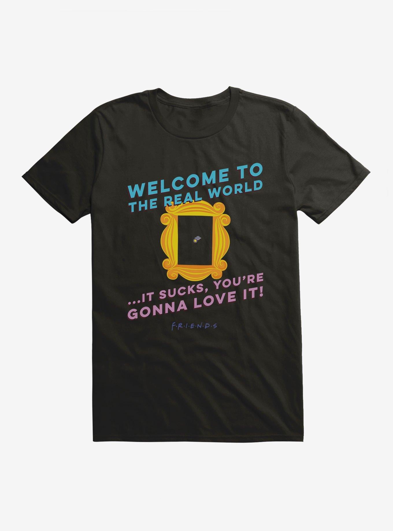 Friends Real World T-Shirt | Trending Graphic Tee For Fans
