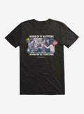 Friends When We're Together T-Shirt | Trending Graphic Tee For Fans