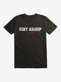 They Live Stay Asleep T-Shirt | Trending Graphic Tee For Fans