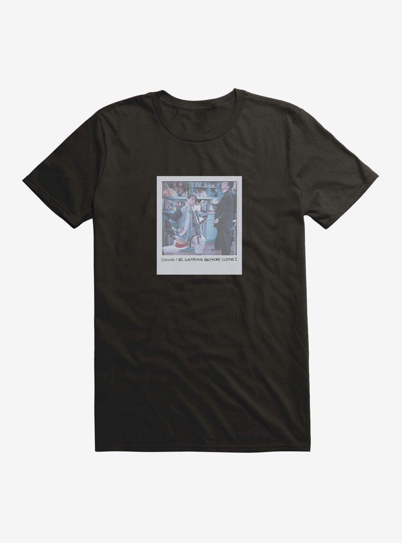 Friends Could I Be Wearing Anymore Clothes T-Shirt | Trending Graphic Tee For Fans