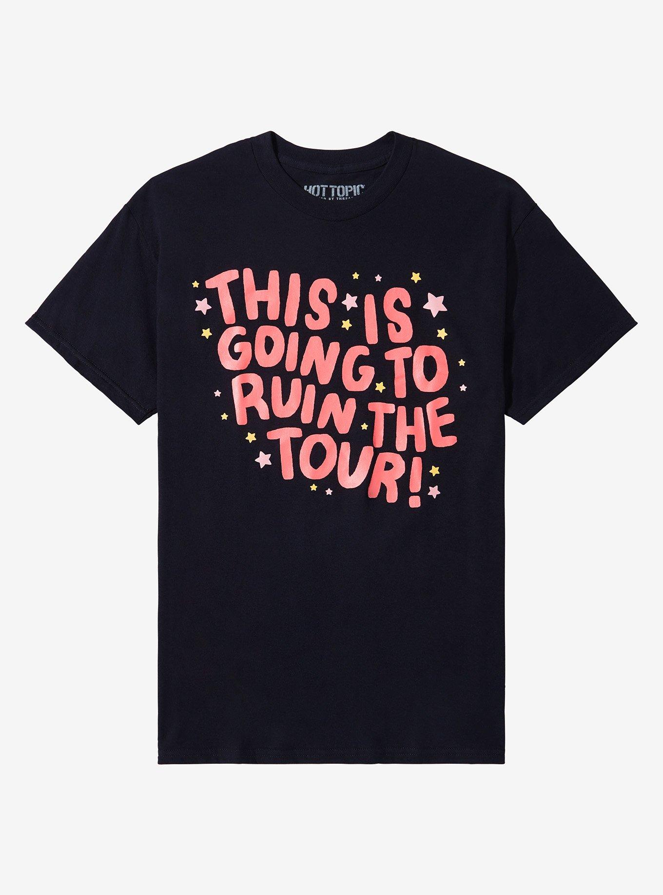 This Is Going to Ruin The Tour By Kate Gabrielle T-Shirt | Trending Graphic Tee For Fans