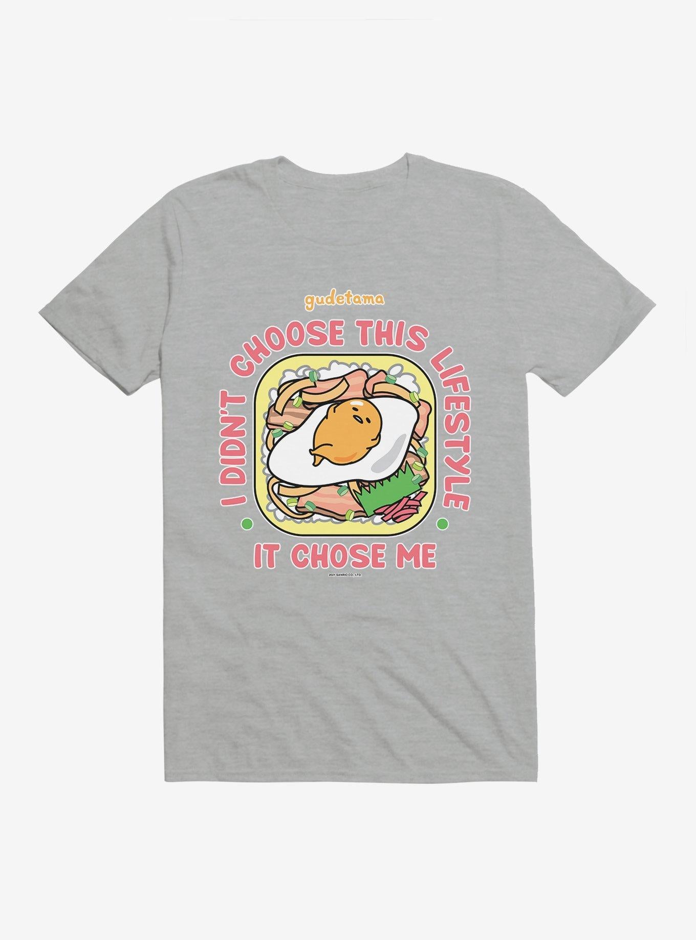 Gudetama Lifestyle Chose Me T-Shirt | Trending Graphic Tee For Fans