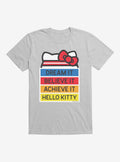Hello Kitty Dream It Believe It Achieve It T-Shirt | Trending Graphic Tee For Fans
