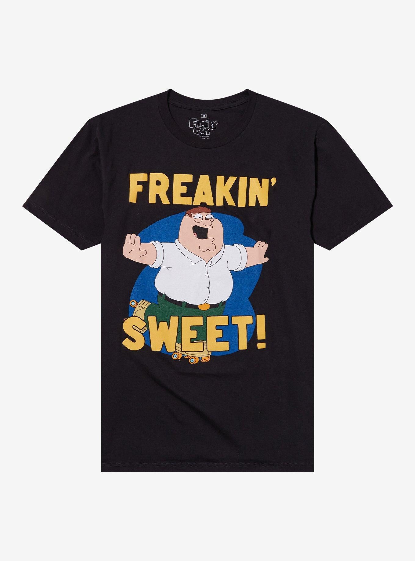 Family Guy Peter Freaking Sweet T-Shirt | Trending Graphic Tee For Fans