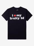 Fruity BF Love By Got Funny? T-Shirt | Trending Graphic Tee For Fans