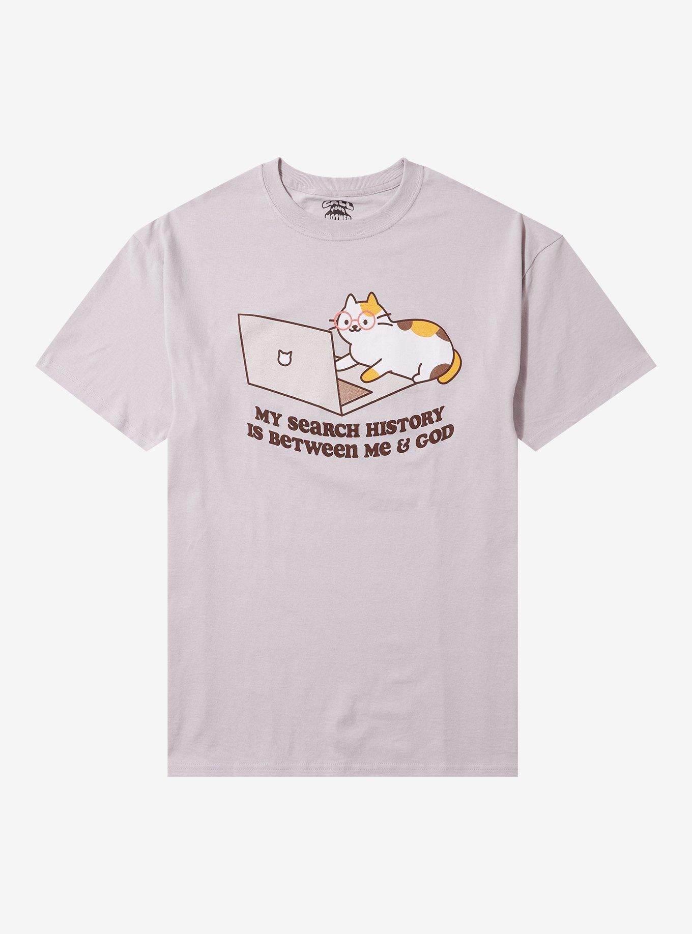 Search History Cat By Call Your Mother T-Shirt | Trending Graphic Tee For Fans