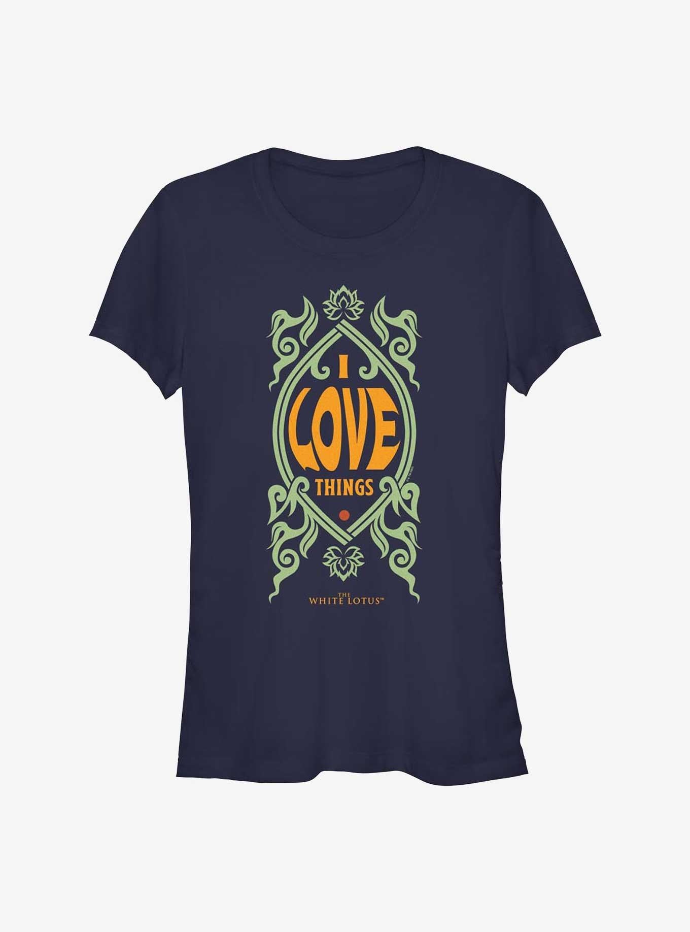 The White Lotus I Love Things Girls T-Shirt | Trending Graphic Tee For Fans