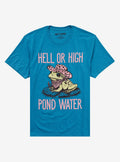 Hell Or High Pond Water Frog T-Shirt | Trending Graphic Tee For Fans