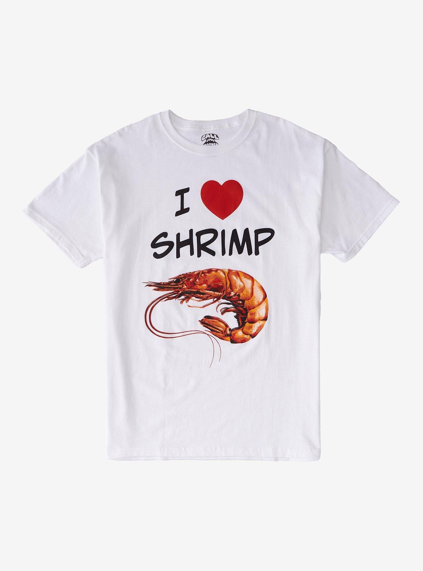 I Love Shrimp By Call Your Mother T-Shirt | Trending Graphic Tee For Fans