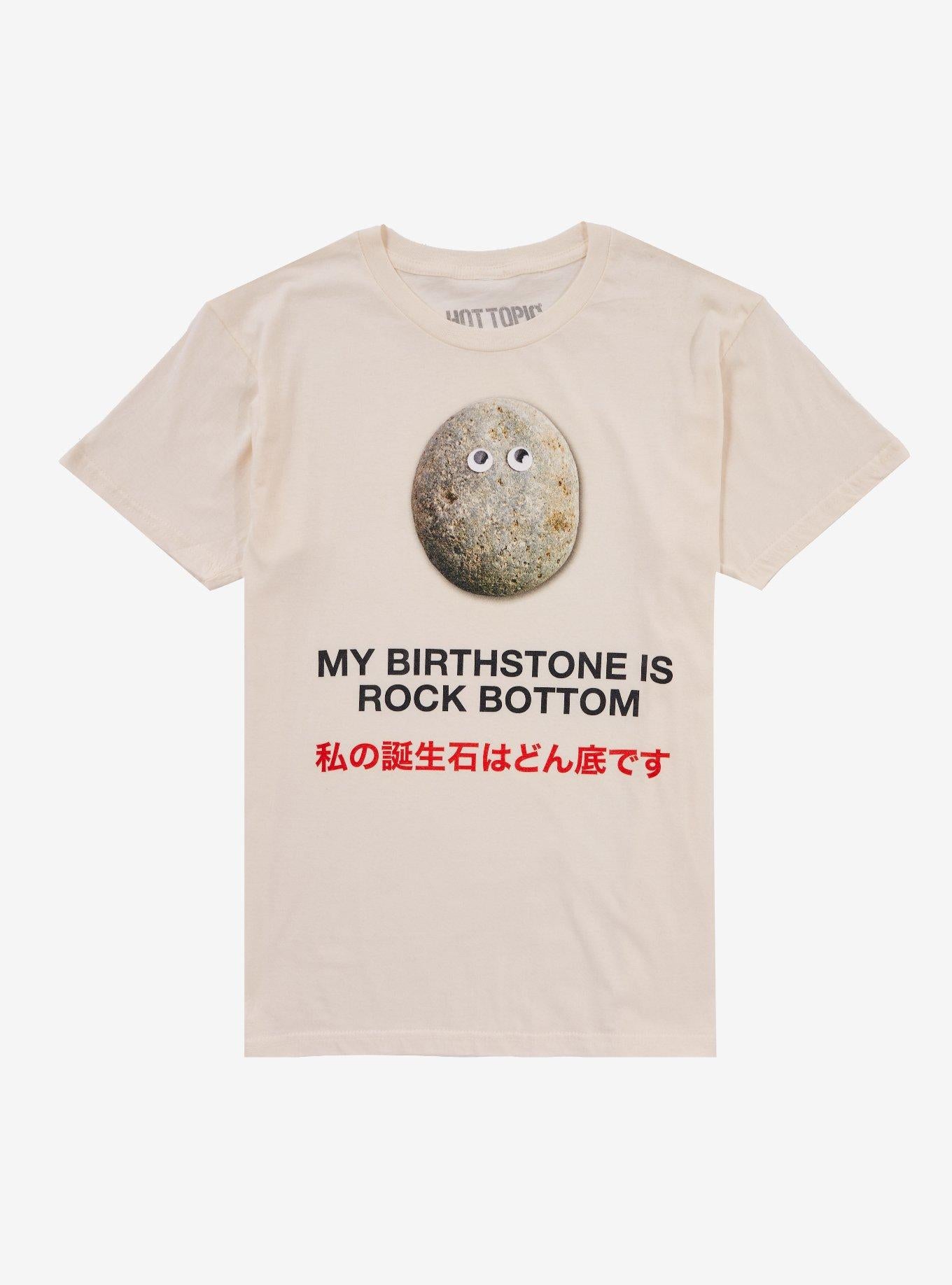 Rock Bottom Birthstone T-Shirt | Trending Graphic Tee For Fans
