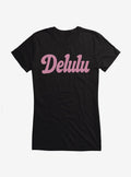 Delulu Girls T-Shirt | Trending Graphic Tee For Fans