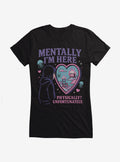 Mentally Here Girls T-Shirt | Trending Graphic Tee For Fans