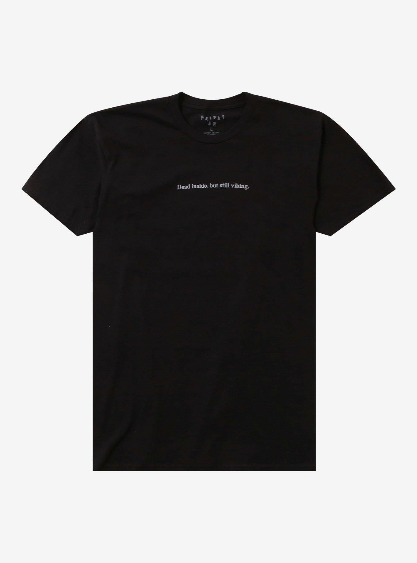 Dead But Vibing By Friday Jr. T-Shirt | Trending Graphic Tee For Fans