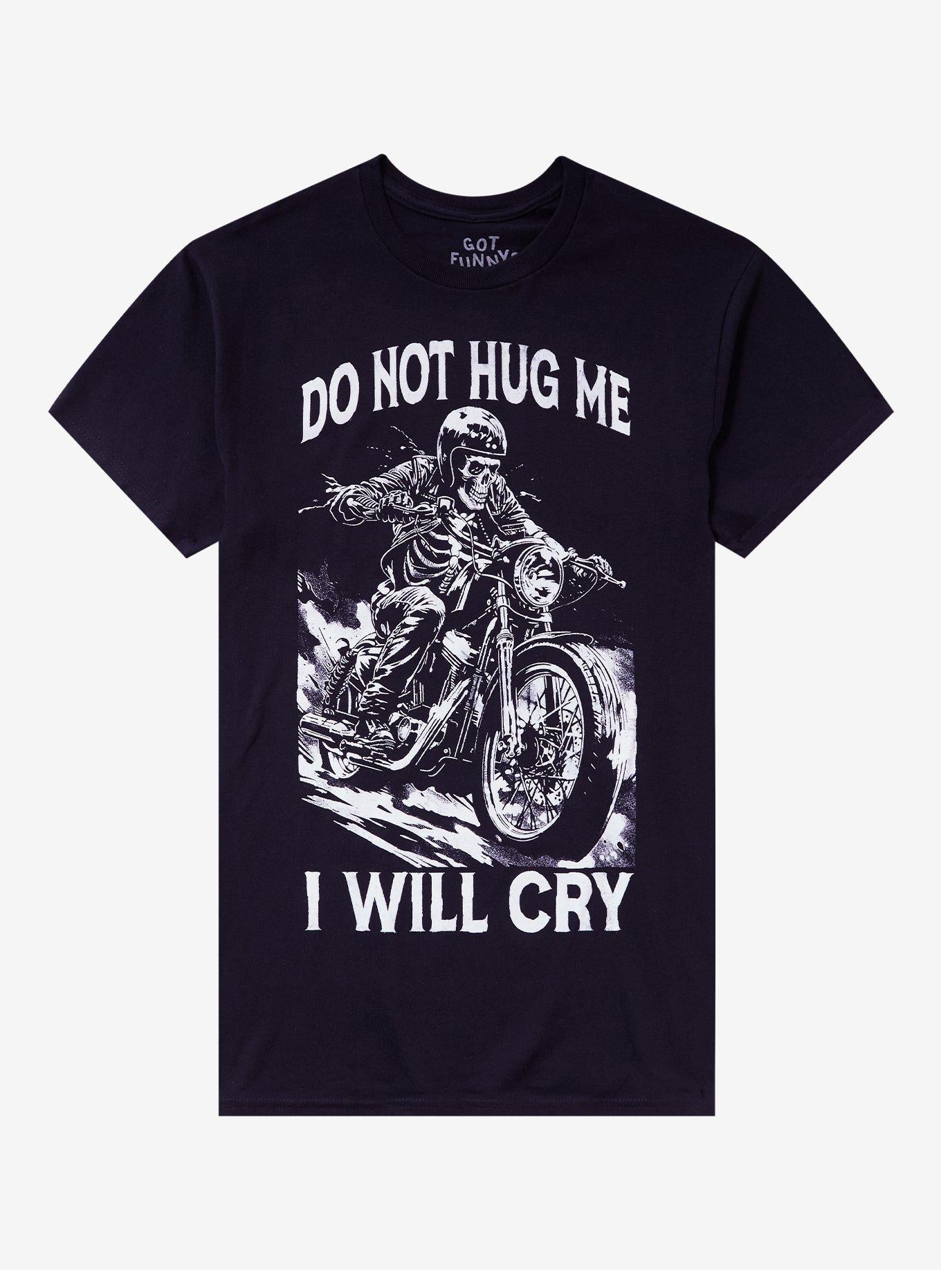 Do Not Hug Me Motorcycle By Got Funny? T-Shirt | Trending Graphic Tee For Fans