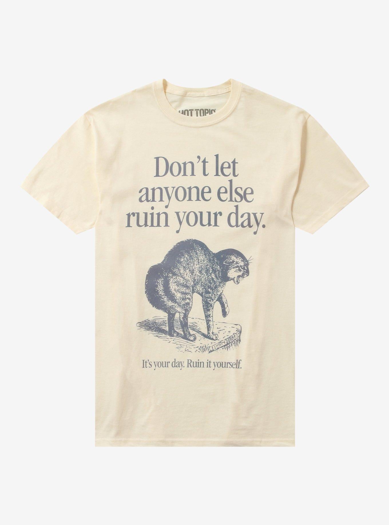Ruin Your Own Day T-Shirt | Trending Graphic Tee For Fans