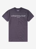 Undiagnosing Myself By Goodie Two Sleeves T-Shirt | Trending Graphic Tee For Fans