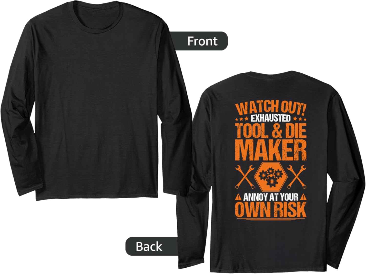 Toolmaker Own Risk Tool And Die Maker Long Sleeve Apparel | High Search Volume | Must-Have Style