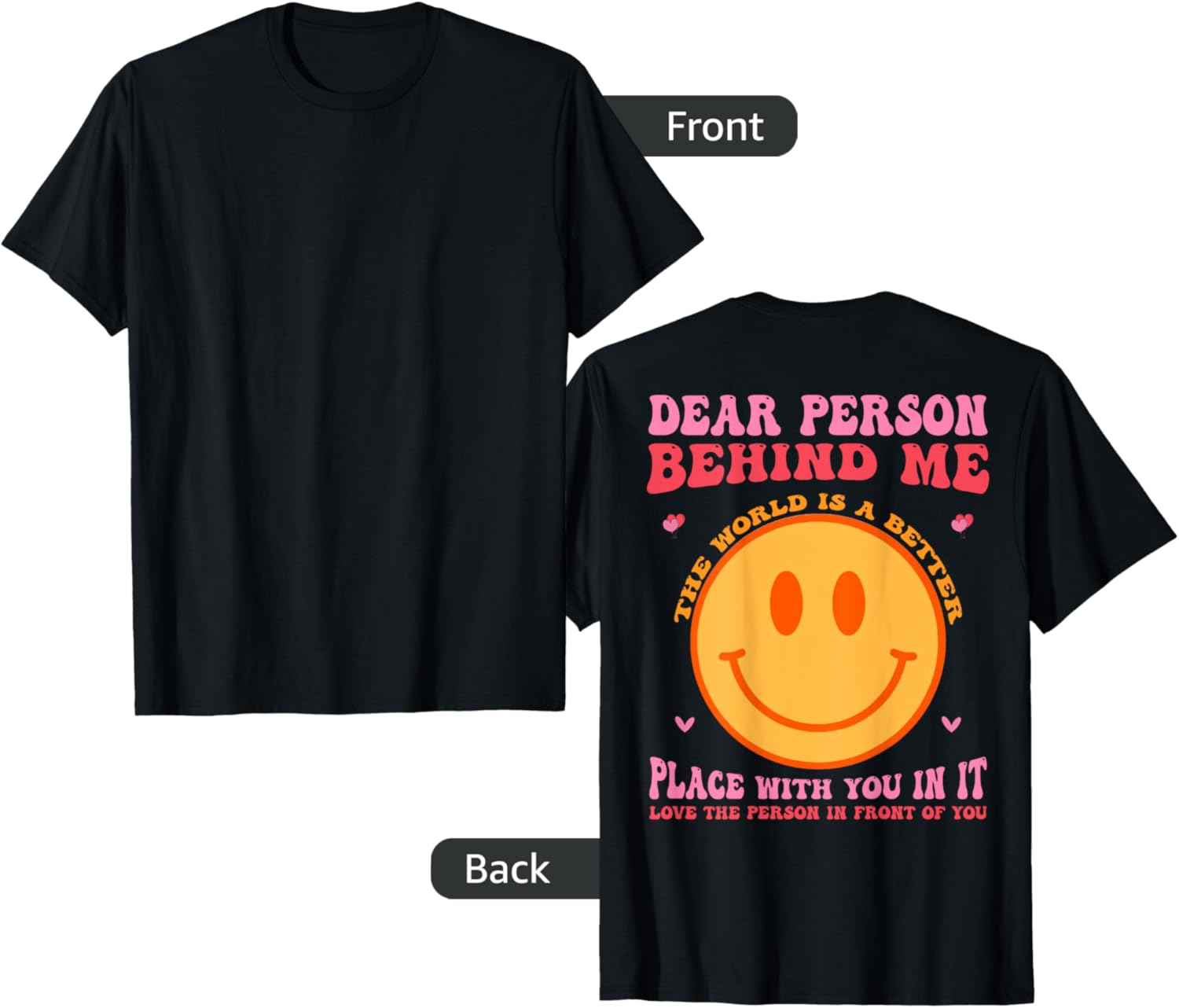 Dear Person Behind Me, The World is a Better Place With You Apparel | Premium Quality | Aesthetic Casual Look
