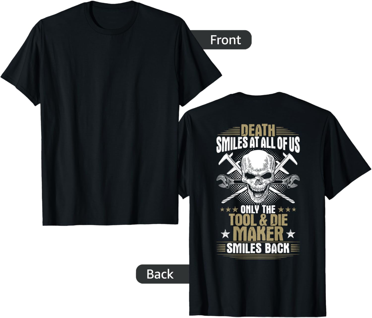 Toolmaker Death Smiles At All Of Us Tool And Die Maker Apparel | Best Seller Pick | Comfort Daily Wear