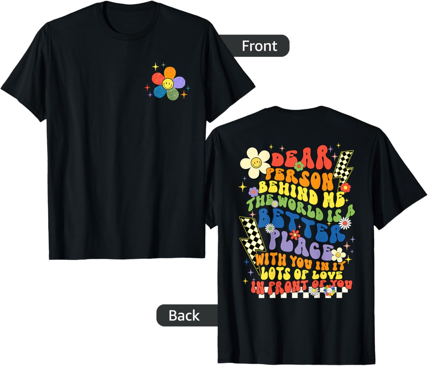 Gay Pride Dear Person Behind Me Shirt World Better Place YOU T-Shirt | Premium Quality | Aesthetic Casual Look