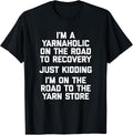 Funny Crochet Shirt I'm A Yarnaholic T-Shirt Funny Yarn T-Shirt | Trending 2025 | Customer Favorite