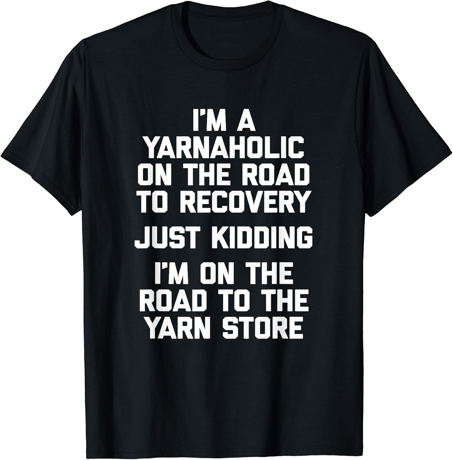 Funny Crochet Shirt I'm A Yarnaholic T-Shirt Funny Yarn T-Shirt | Trending 2025 | Customer Favorite