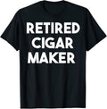 Retired Cigar Maker Apparel | Trending 2025 | Comfort Daily Wear