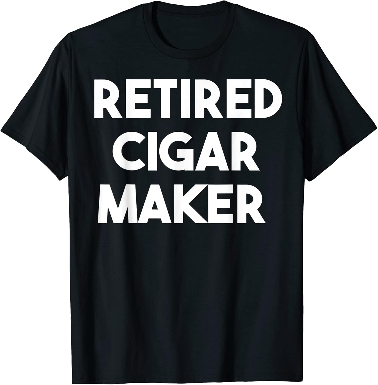 Retired Cigar Maker Apparel | Trending 2025 | Comfort Daily Wear