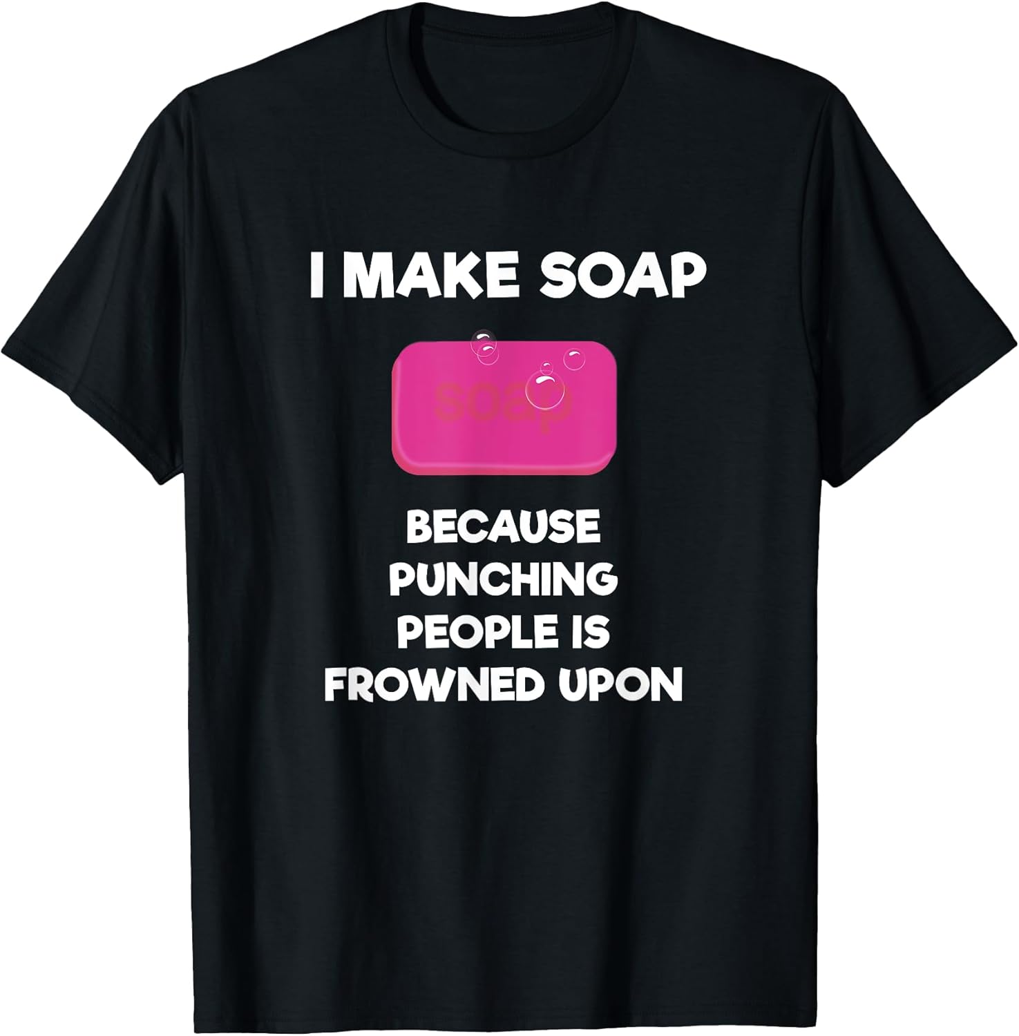 Soap Making Funny T-Shirt Gift - Soap Maker Punch T-Shirt | Premium Quality | Comfort Daily Wear