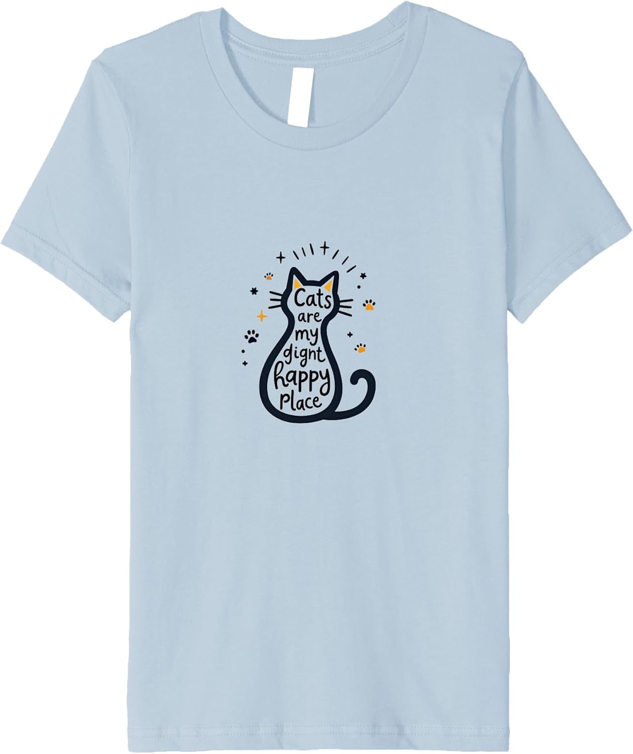 Cats are My Giant Happy Place - Feline Lover Delight Premium Apparel | High Search Volume | Daily Wear Essential