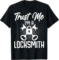 Trust Me I'm A Locksmith Locksmithing Key Maker Lock Picker Apparel | Best Seller Pick | Perfect Gift Idea