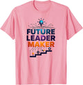 Teaching Future Leaders Future Leader Maker Apparel | Trending 2025 | Perfect Gift Idea