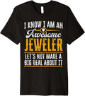 Jeweler Funny Jewelery Maker Premium T-Shirt T-Shirt | Best Seller Pick | Perfect Gift Idea