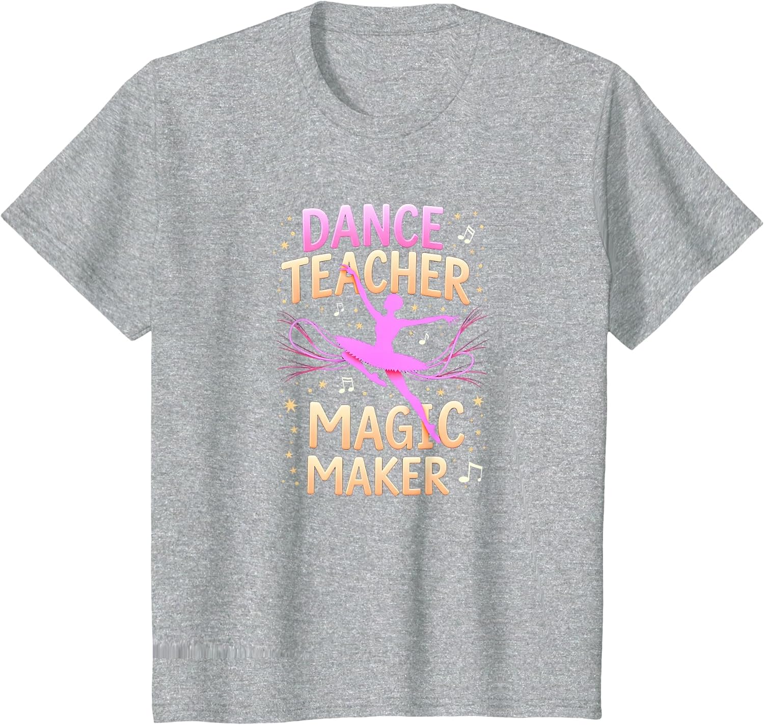 Dance Teacher Magic Maker - Inspiring Ballet Gift Apparel | US Viral Style | Must-Have Style