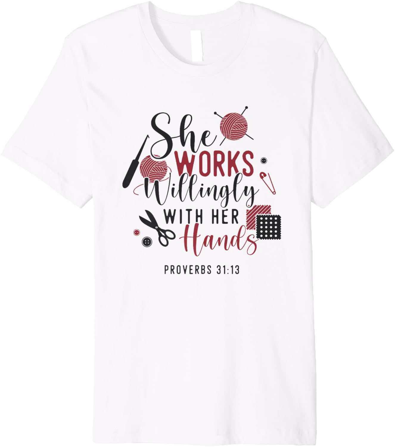 She Works Willingly With Her Hands Crocheting Yarn Knitting Premium Yarn Supply | Premium Quality | Customer Favorite