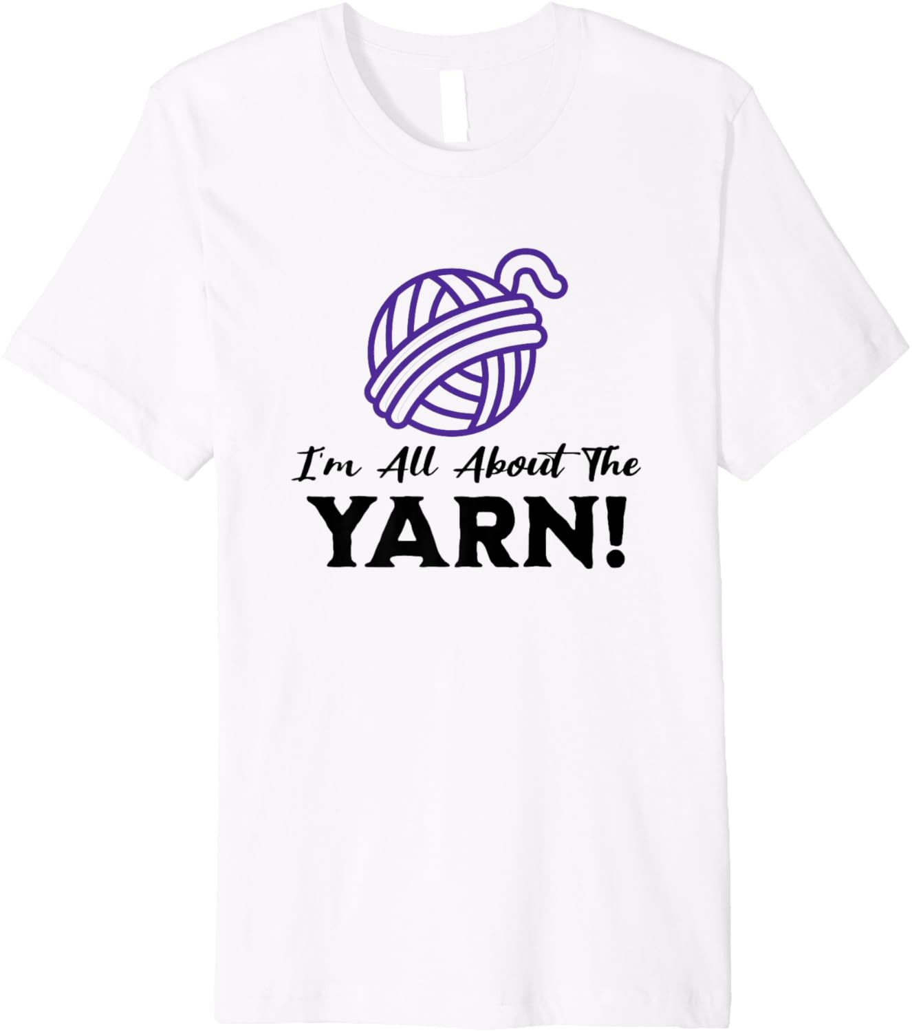 I'm All About the Yarn, Funny Yarn Projects Saying Premium Yarn Supply | Trending 2025 | Best Seller Choice