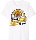 No One Stacks Up To You Recipes Griddlecake Pancake Maker Premium Apparel | Best Seller Pick | Perfect Gift Idea