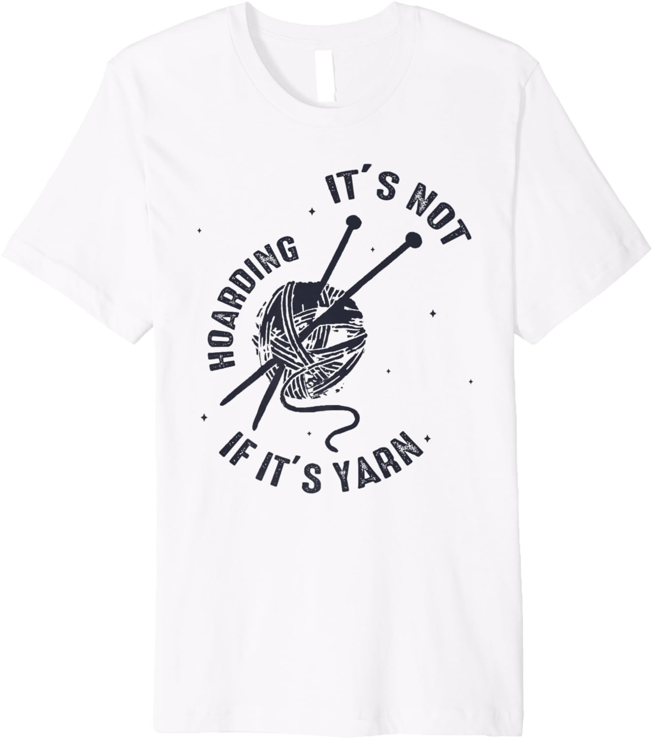 It's Not Hoarding If It's Yarn Funny Knitting Lover Mother Premium Yarn Supply | High Search Volume | Customer Favorite