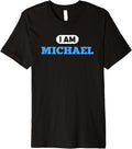 Michael Name Saying for proud Michaels Premium Apparel | Premium Quality