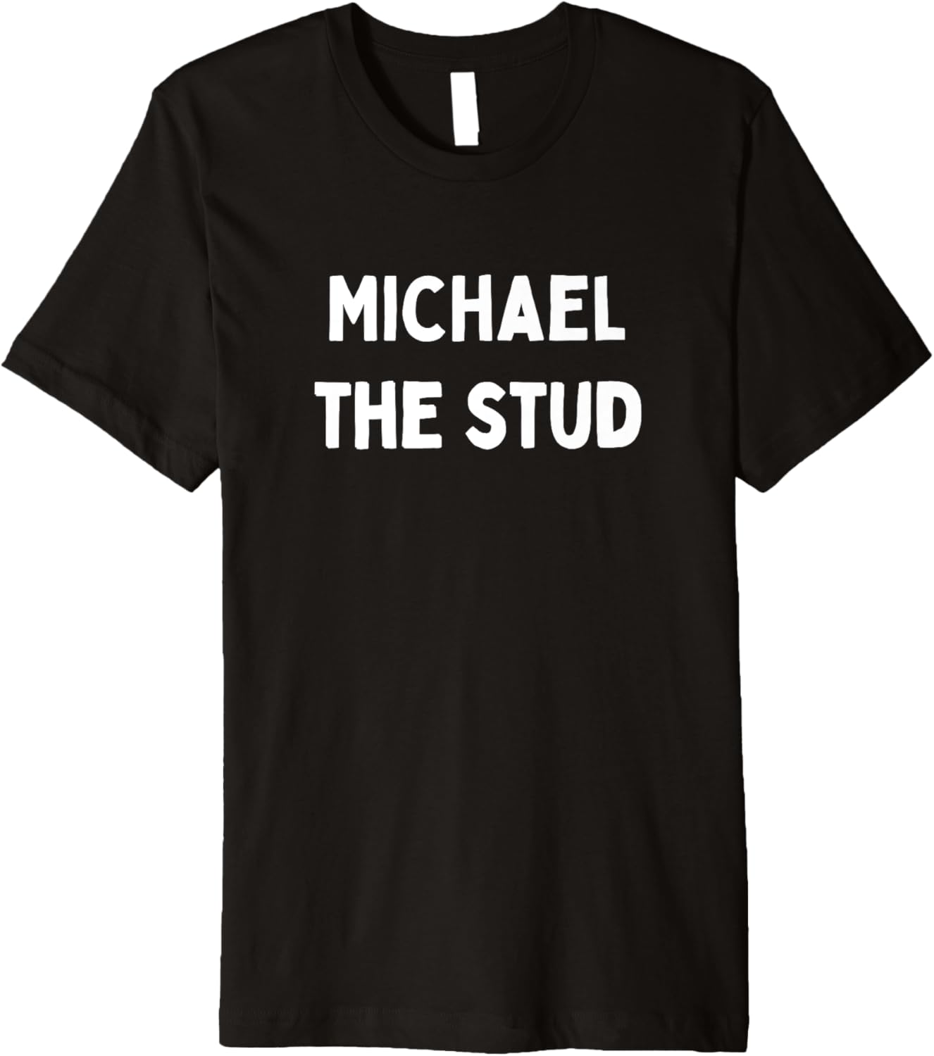 Fun Graphic-Michael The Stud Premium Apparel | US Best Seller